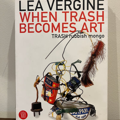 When Trash Becomes Art: Trash rubbish mongo by Lea Vergine
