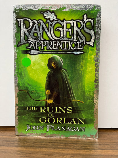 Ranger's Apprentice 1: The Ruins Of Gorlan by John Flanagan