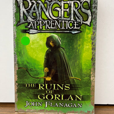 Ranger's Apprentice 1: The Ruins Of Gorlan by John Flanagan
