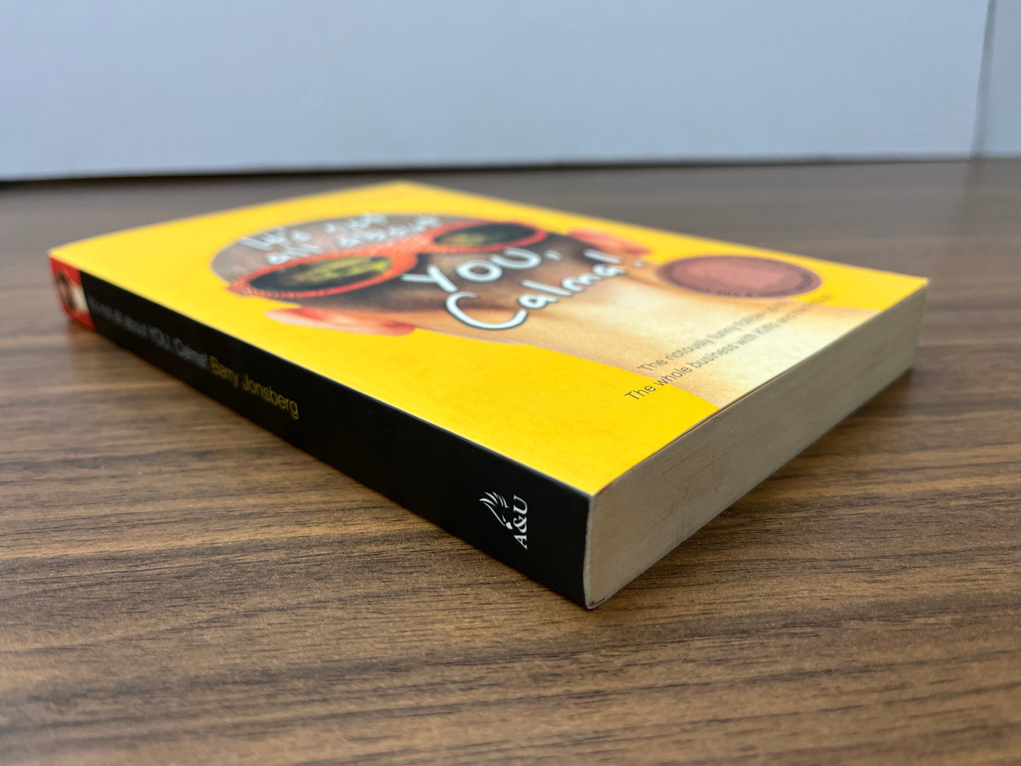 It's not all about YOU, Calma! by Barry Jonsberg