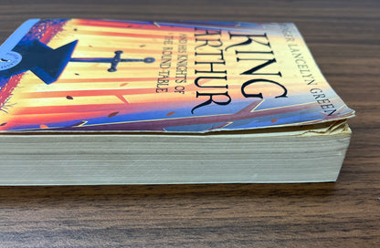 King Arthur and His Knights of the Round Table by Roger Lancelyn Green