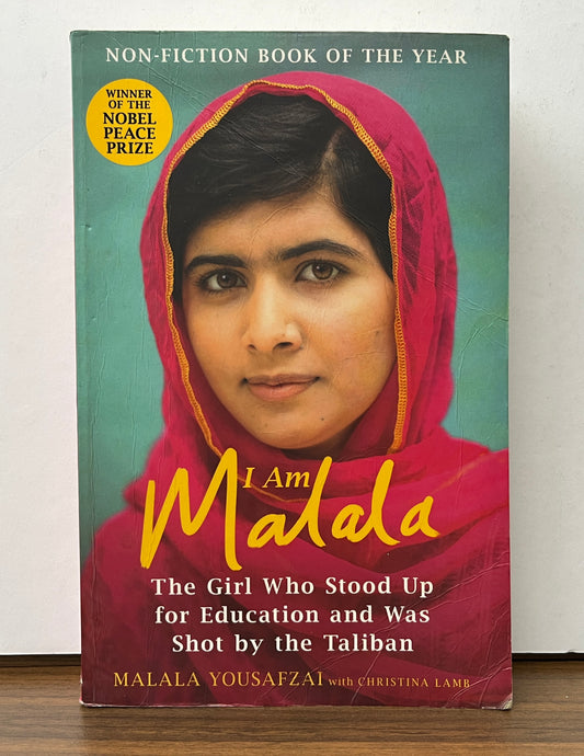 I Am Malala: The Girl Who Stood Up for Education and was Shot by the Taliban by Malala Yousafzai