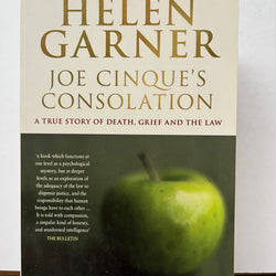 Joe Cinque's Consolation: True Story of Death, Grief & the Law by Helen Garner
