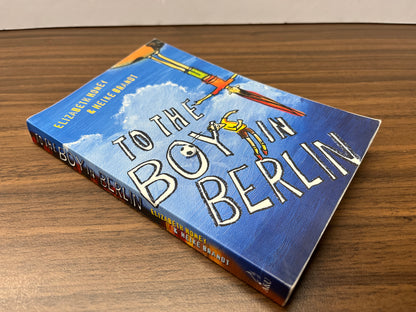 To the Boy in Berlin by Elizabeth Honey & Heike Brandt