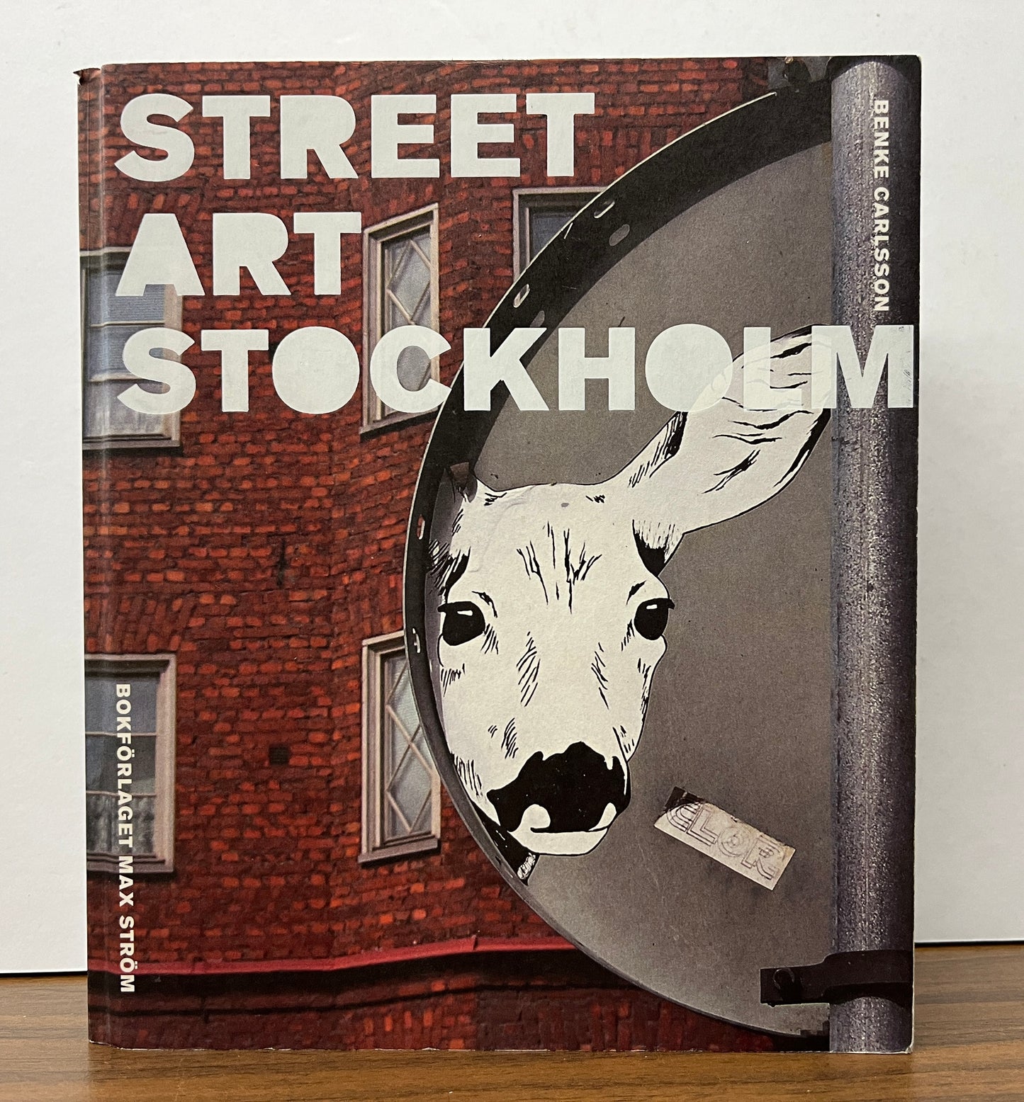 Street Art Stockholm by Benke Carlsson (Hardcover)