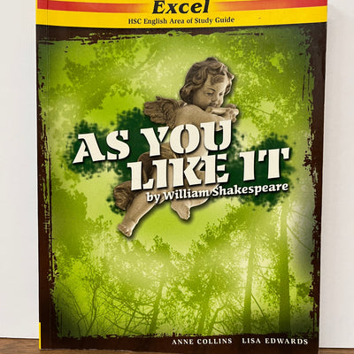 Excel HSC Area of Study Guide: As You Like It by William Shakespeare