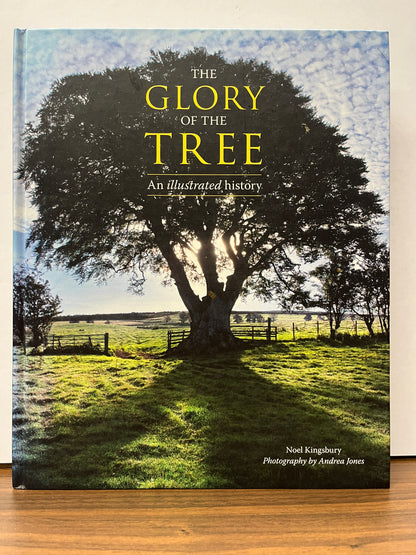 Glory of the Tree: An Illustrated History by Noel Kingsbury & Andrea Jones HC/DJ