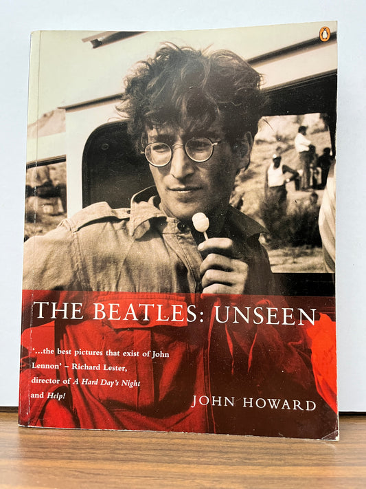 The Beatles: Unseen by John Howard