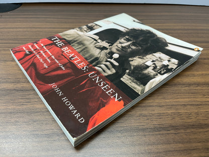 The Beatles: Unseen by John Howard
