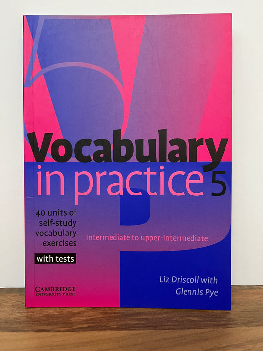 Vocabulary in Practice 5, 40 units of self-study Vocabulary exercises with tests
