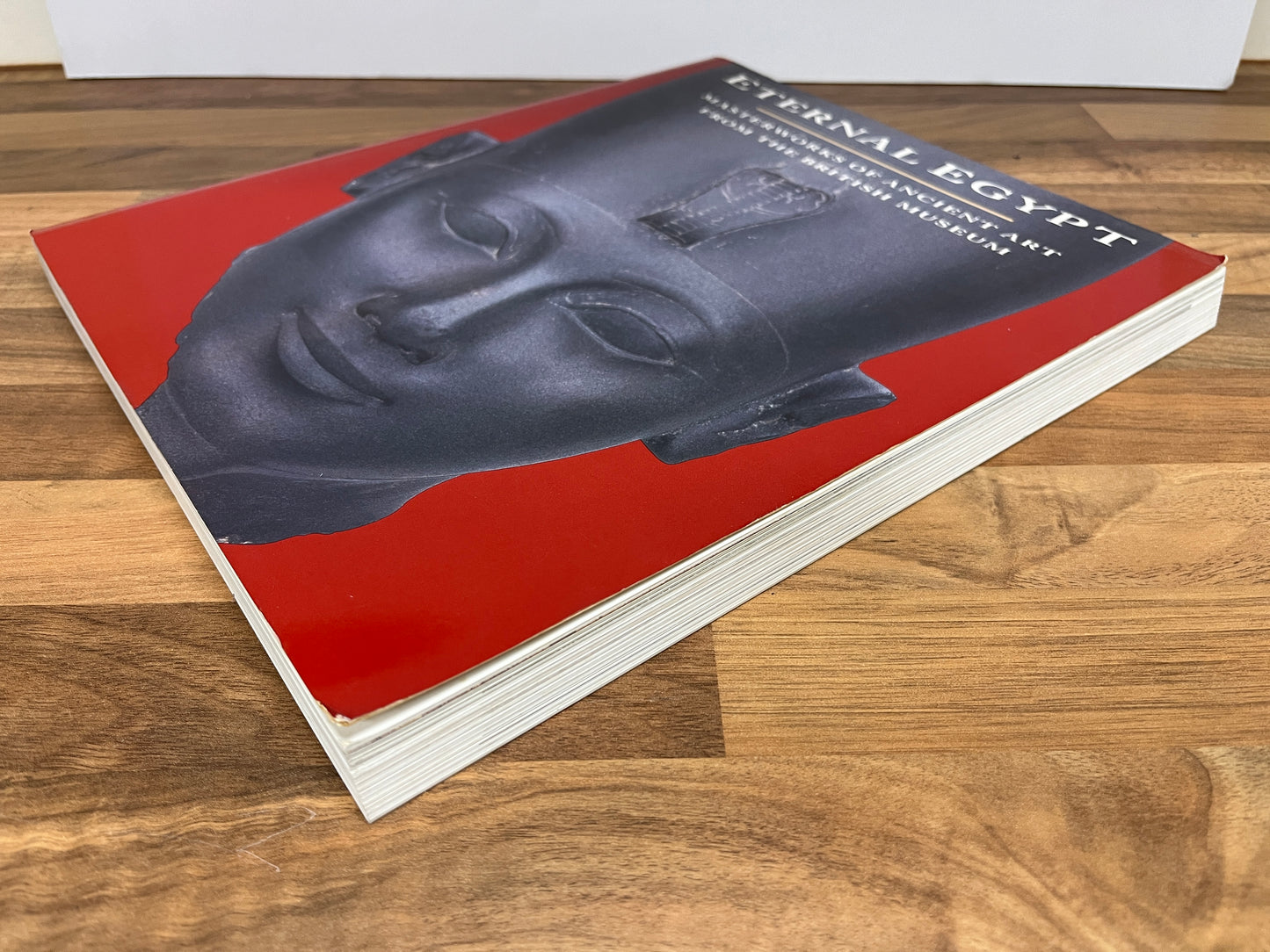 Eternal Egypt : Masterworks of Ancient Art from the British Museum