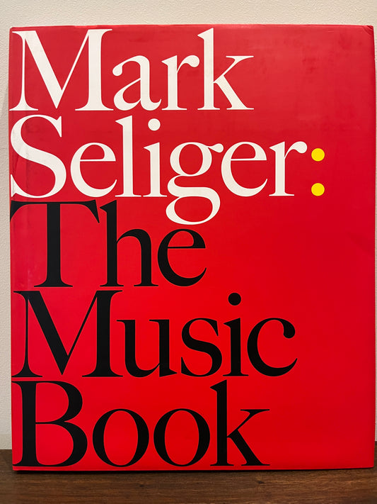 Mark Seliger: The Music Book Hardcover/Dust Jacket)