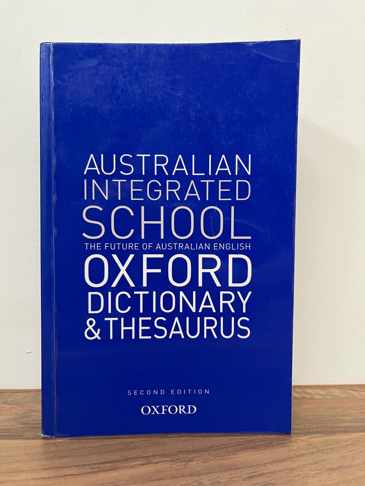 Oxford Australian Integrated School Dictionary And Thesaurus, 2nd Edition