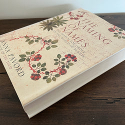 The Naming of Names: The Search for Order in the World of Plants by Anna Pavord (HC)