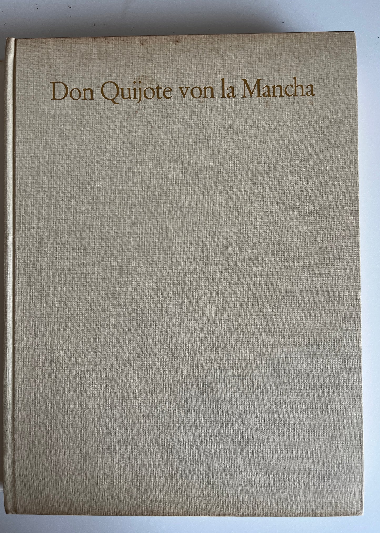Leben und Taten des scharfsinnigen Edlen Don Quijote von la Mancha by Miguel de Cervantes Saavedra