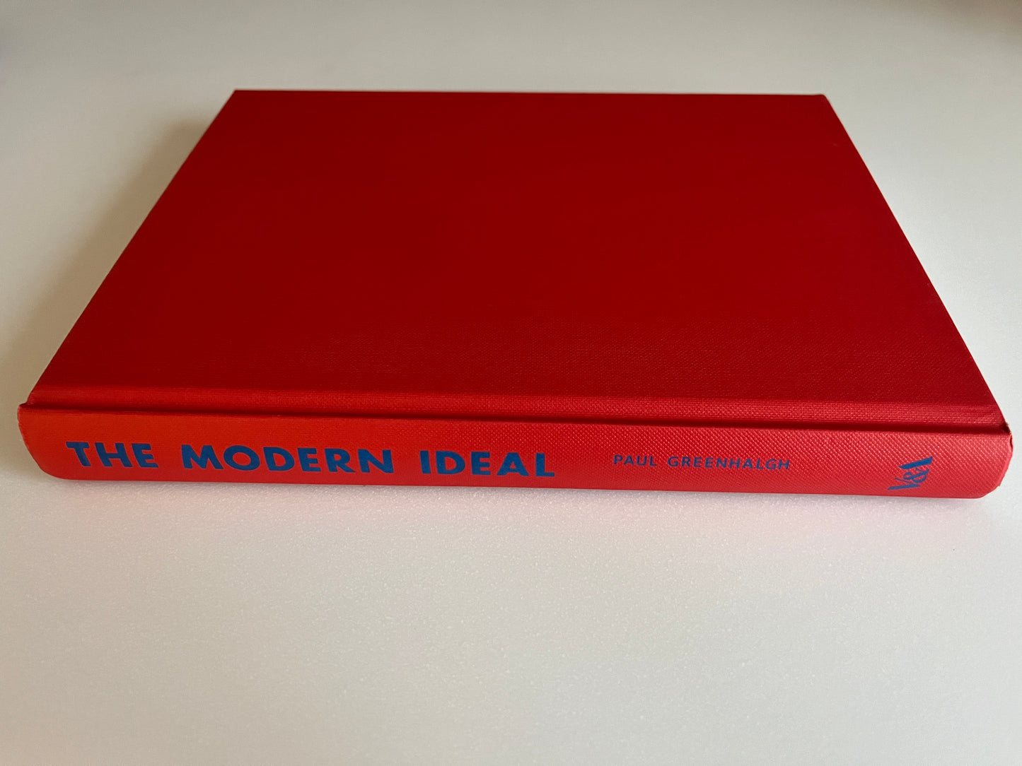 The Modern Ideal: The Rise and Collapse of Idealism in the Visual Arts from the Enlightenment to Postmodernism by Paul Greenhalgh