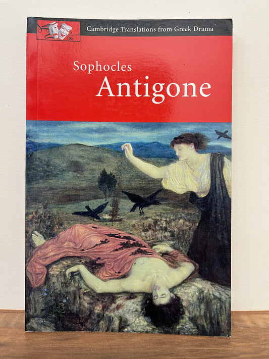 Sophocles Antigone (Cambridge Translations from Greek Drama)