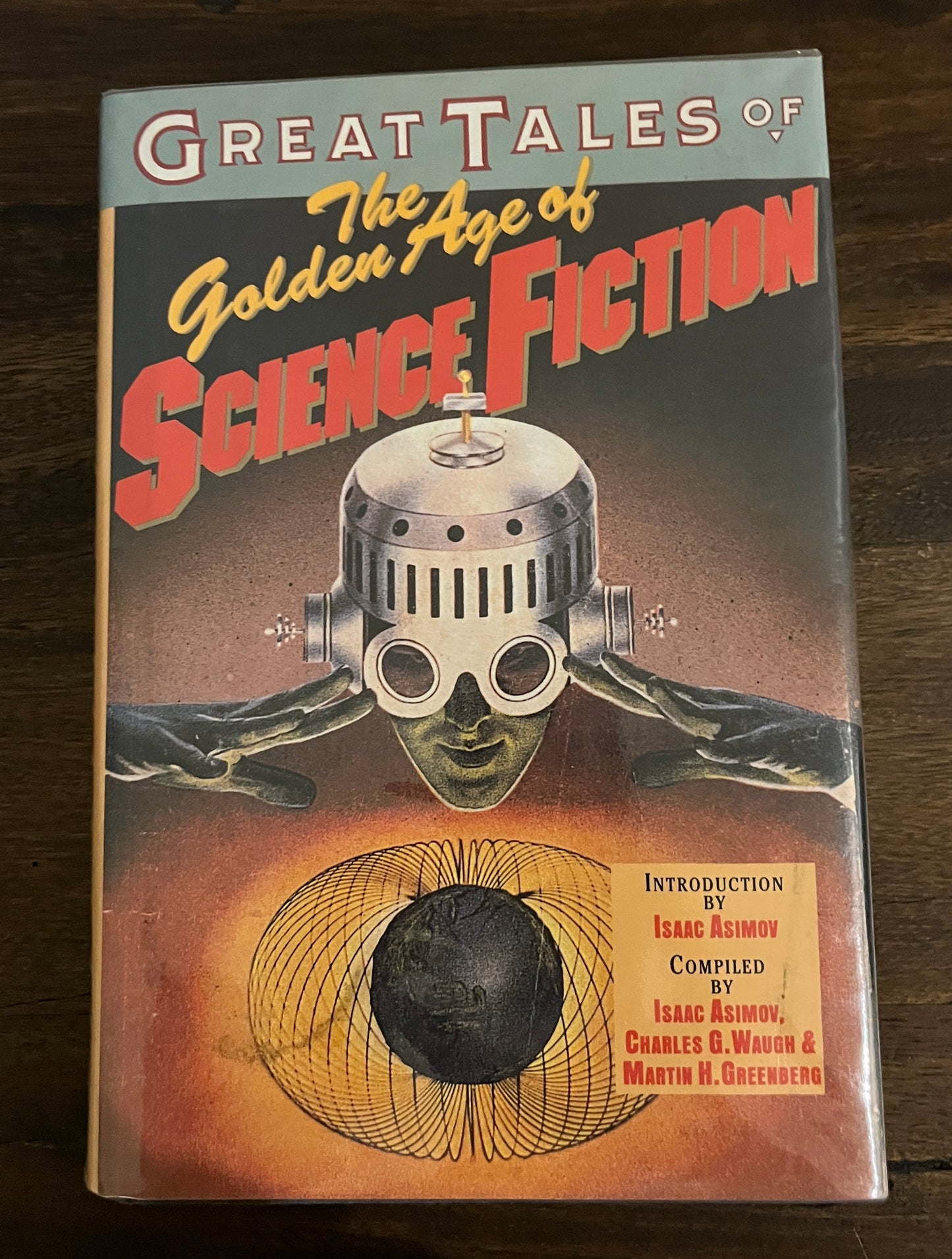 Great Tales of the Golden Age of Science Fiction Compiled by Isaac Asimov et al