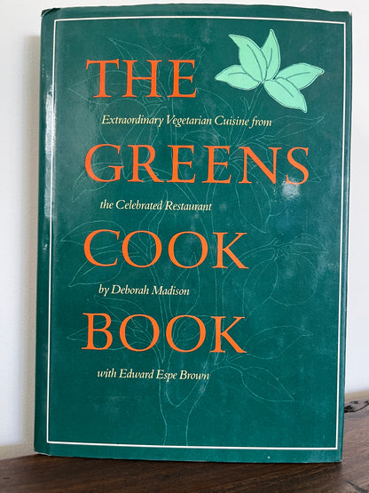 The Greens Cookbook: Extraordinary Vegetarian Cuisine from the Celebrated Restaurant