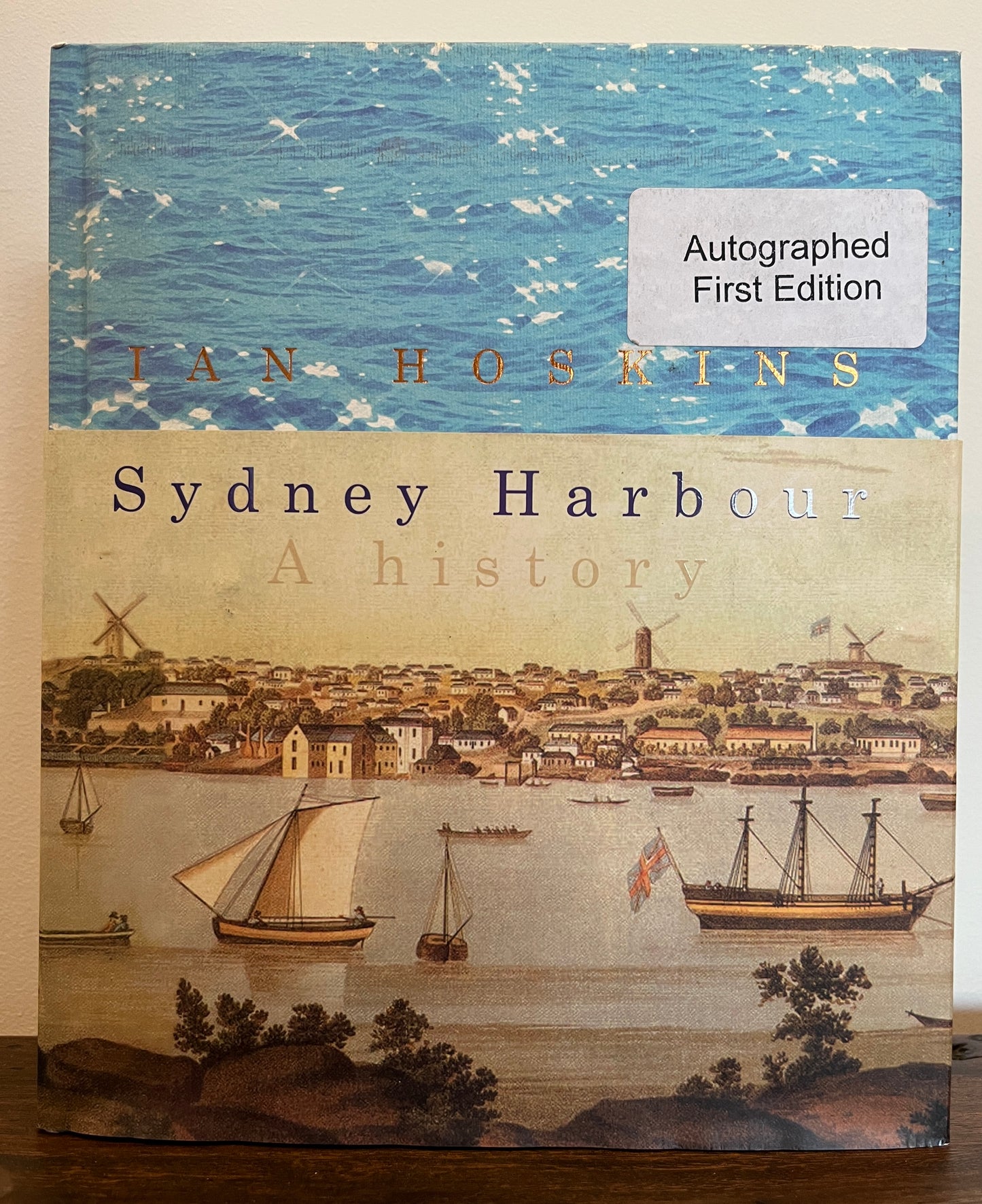 Sydney Harbour a History by Ian Hoskins, SIGNED Hardcover/Dust Jacket