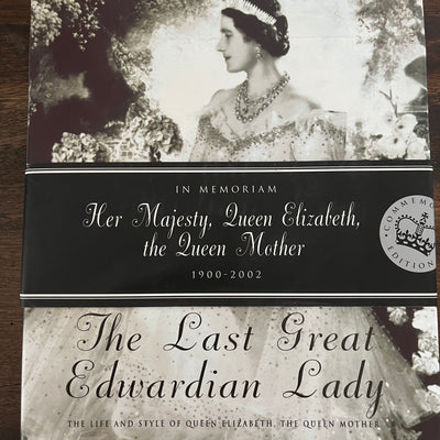The Last Edwardian Lady: The Life and Style of Queen Elizabeth, the Queen Mother by Ingrid Seward