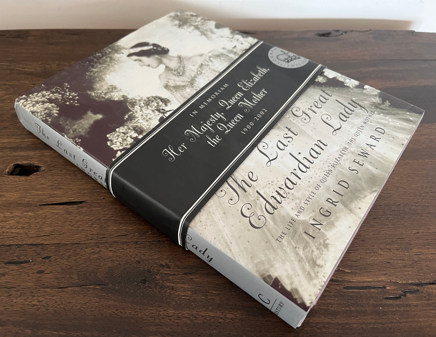 The Last Edwardian Lady: The Life and Style of Queen Elizabeth, the Queen Mother by Ingrid Seward