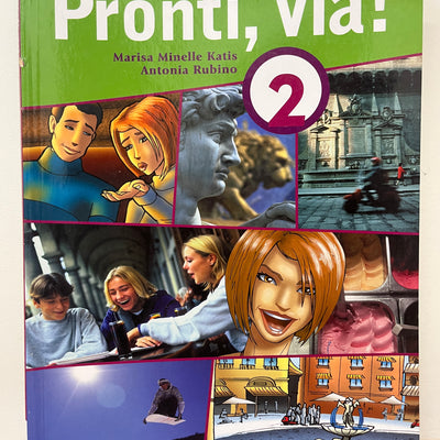 Pronti, via! 2 Student Book by Marisa Minelle Katis, Antonia Rubino