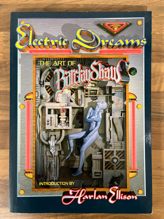 Electric Dreams: The Art of Barclay Shaw - Introduction by Harlan Ellison