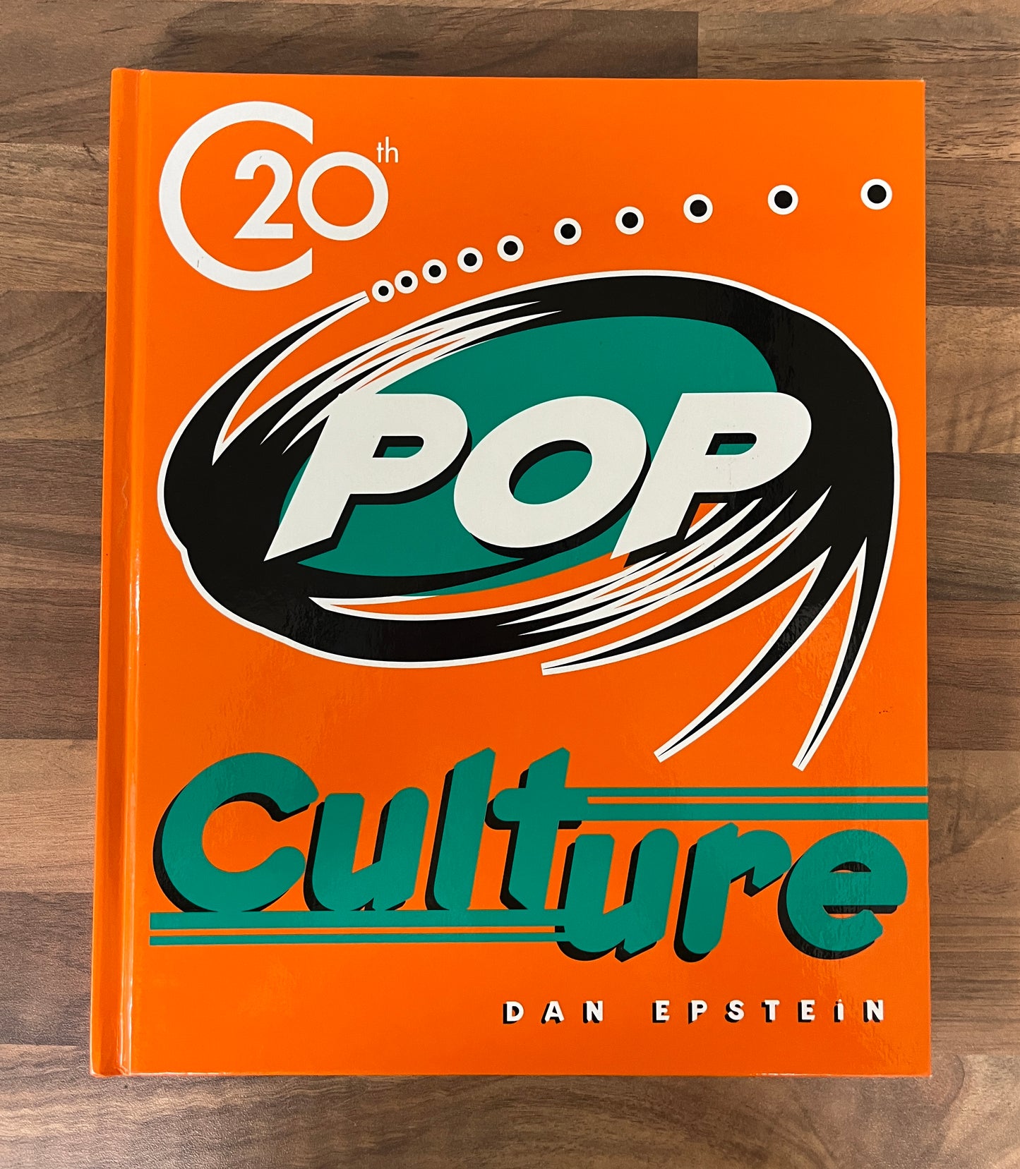 20th-Century Pop Culture by Dan Epstein Hardcover