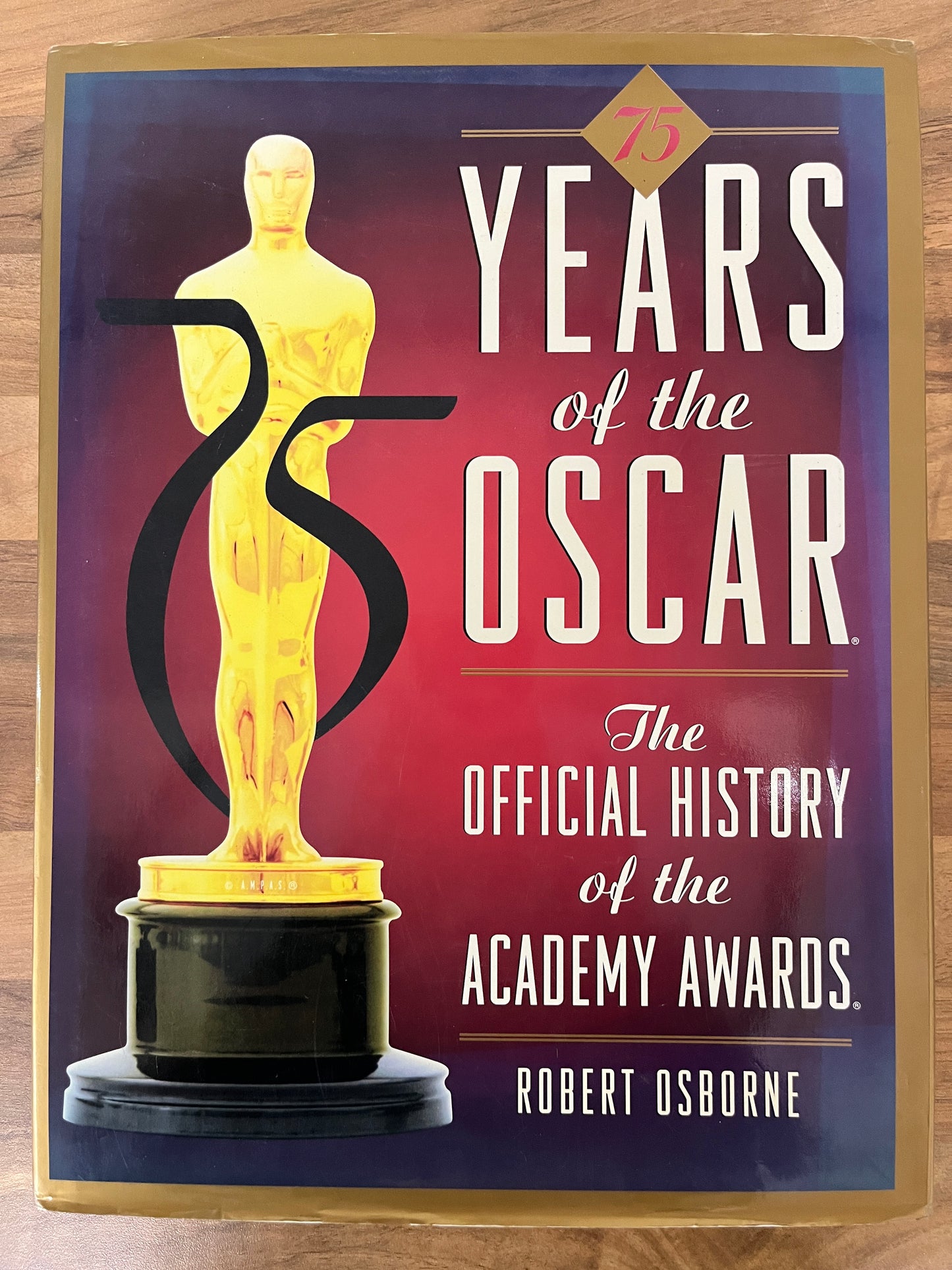 75 Years of the Oscar: The Official History of the Academy Awards by Osborne HC/DJ