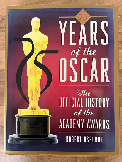 75 Years of the Oscar: The Official History of the Academy Awards by Osborne HC/DJ