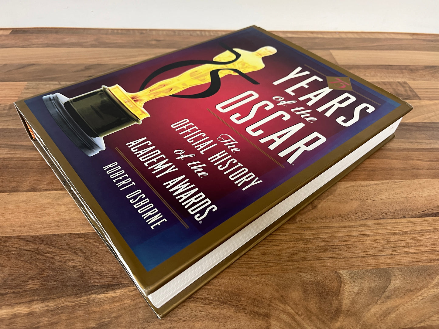 75 Years of the Oscar: The Official History of the Academy Awards by Osborne HC/DJ