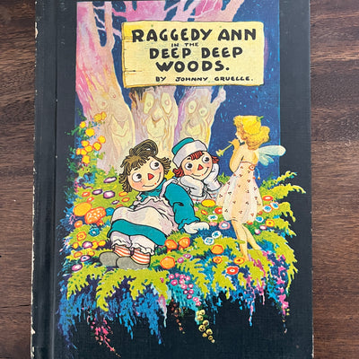 Raggedy Ann in the Deep Deep Woods by Johnny Gruelle, Hardcover (Bobbs Merrill, 1960)