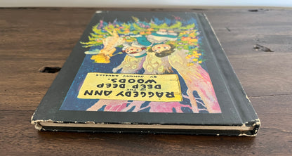 Raggedy Ann in the Deep Deep Woods by Johnny Gruelle, Hardcover (Bobbs Merrill, 1960)