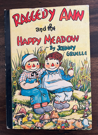 Raggedy Ann and the Happy Meadow by Johnny Gruelle, Hardcover (Bobbs Merrill, 1961)