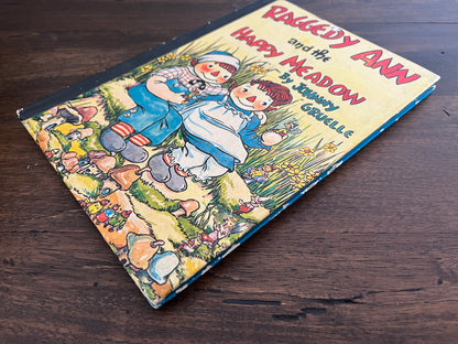 Raggedy Ann and the Happy Meadow by Johnny Gruelle, Hardcover (Bobbs Merrill, 1961)