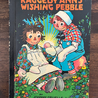 Raggedy Ann's Wishing Pebble by Johnny Gruelle, Hardcover (Bobbs Merrill, 1960)