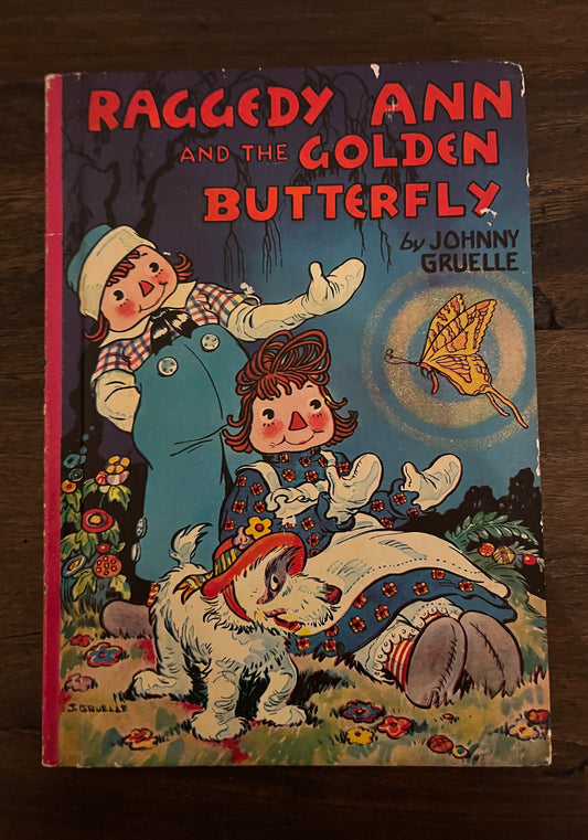 Raggedy Ann and the Golden Butterfly by Johnny Gruelle, Hardcover (Bobbs Merrill, 1961)