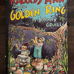 Raggedy Ann and the Golden Ring by Johnny Gruelle, Hardcover (Bobbs Merrill, 1961)