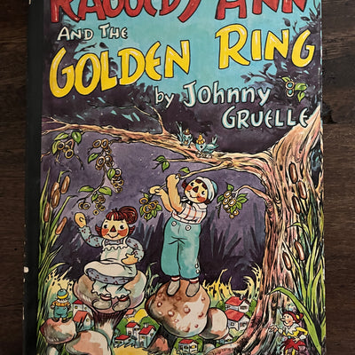 Raggedy Ann and the Golden Ring by Johnny Gruelle, Hardcover (Bobbs Merrill, 1961)