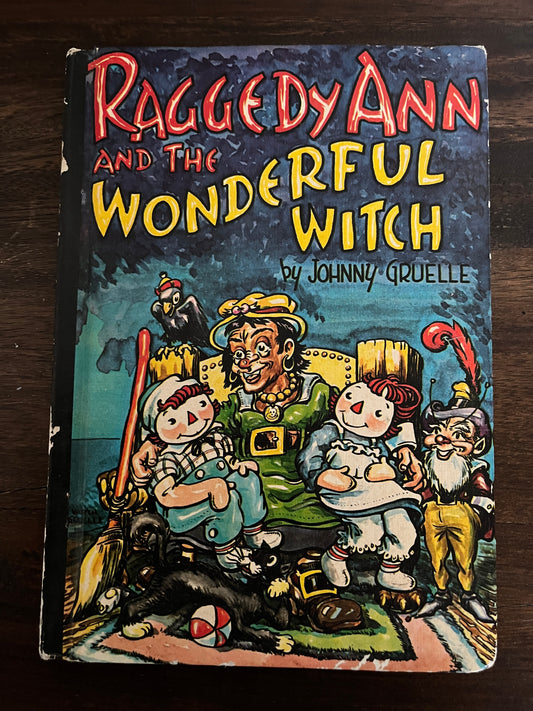 Raggedy Ann and the Wonderful Witch by Johnny Gruelle, Hardcover (Bobbs Merrill, 1961)