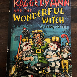 Raggedy Ann and the Wonderful Witch by Johnny Gruelle, Hardcover (Bobbs Merrill, 1961)