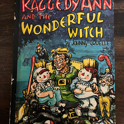 Raggedy Ann and the Wonderful Witch by Johnny Gruelle, Hardcover (Bobbs Merrill, 1961)