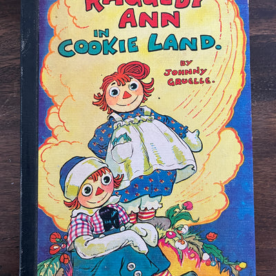 Raggedy Ann in Cookie Land by Johnny Gruelle, Hardcover (Bobbs Merrill, 1960)