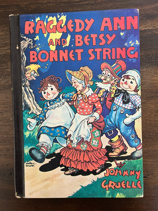 Raggedy Ann and Betsy Bonnet String by Johnny Gruelle, Hardcover (Bobbs Merrill, 1960)