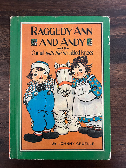 Raggedy Ann and Andy and the Camel with the Wrinkled Knees by Johnny Gruelle, Hardcover (Bobbs Merrill, 1960)
