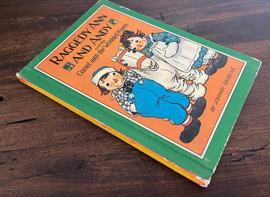 Raggedy Ann and Andy and the Camel with the Wrinkled Knees by Johnny Gruelle, Hardcover (Bobbs Merrill, 1960)