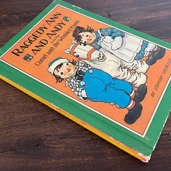 Raggedy Ann and Andy and the Camel with the Wrinkled Knees by Johnny Gruelle, Hardcover (Bobbs Merrill, 1960)