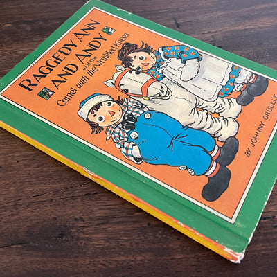 Raggedy Ann and Andy and the Camel with the Wrinkled Knees by Johnny Gruelle, Hardcover (Bobbs Merrill, 1960)