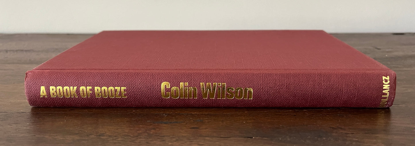 A Book of Booze by Colin Wilson Hardcover/Dust Jacket, First Edition, 1974